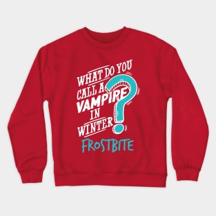 Vampire in Winter - Frostbite Crewneck Sweatshirt